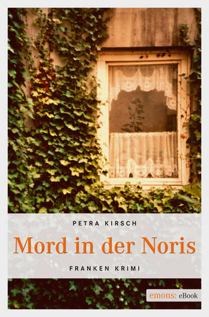 Petra  Kirsch - Mord in der Noris