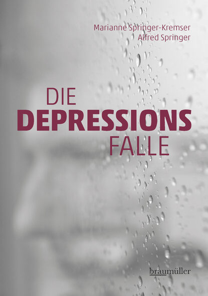 Marianne  Springer-Kremser - Die Depressionsfalle