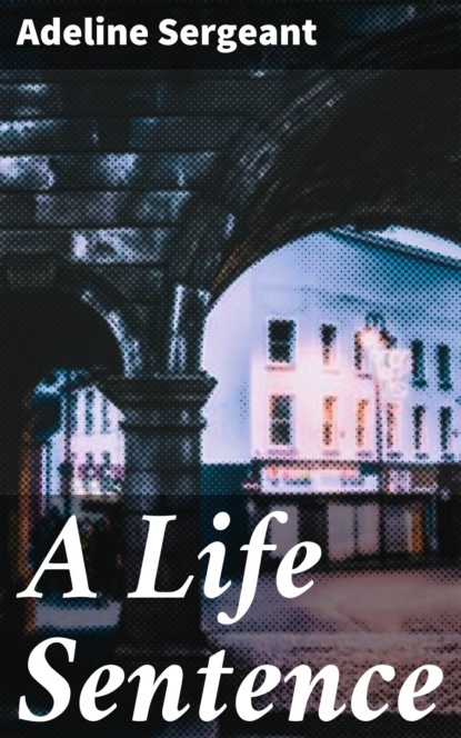 

A Life Sentence