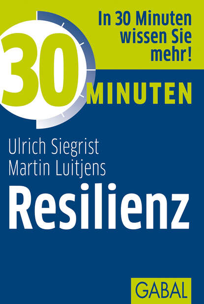 Ulrich Siegrist - 30 Minuten Resilienz
