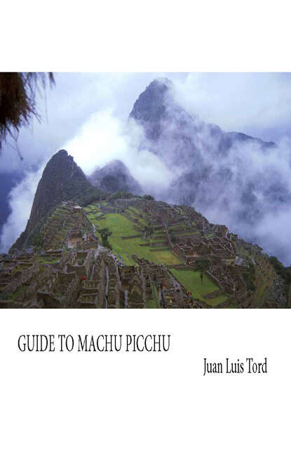 Juan Luis Tord - Guide to Machu Picchu