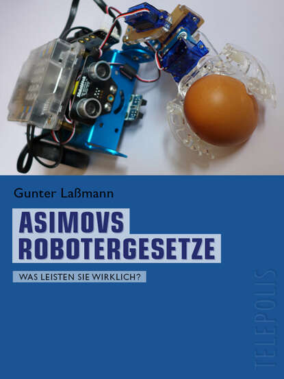 Gunter Laßmann - Asimovs Robotergesetze (Telepolis)