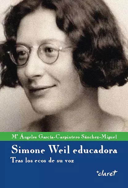 Обложка книги Simone Weil educadora, Maria Ángeles García-Carpintero Sánchez-Miguel