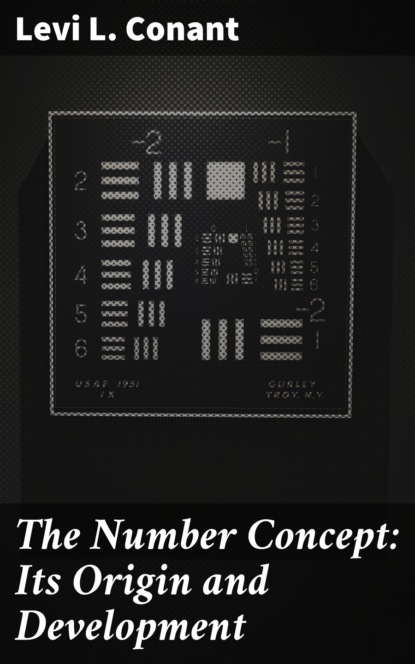 

The Number Concept: Its Origin and Development