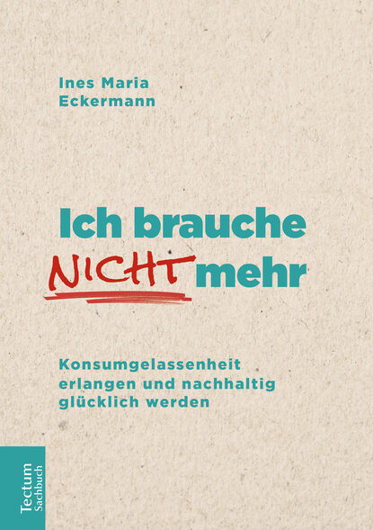 Ich brauche nicht mehr (Ines Maria Eckermann). 