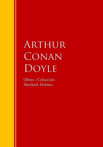 Артур Конан Дойл - Obras - Colección de Sherlock Holmes