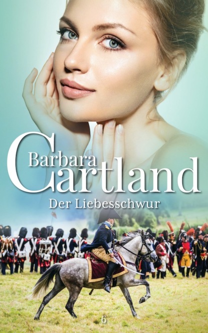 Барбара Картленд - Der Liebesschwur