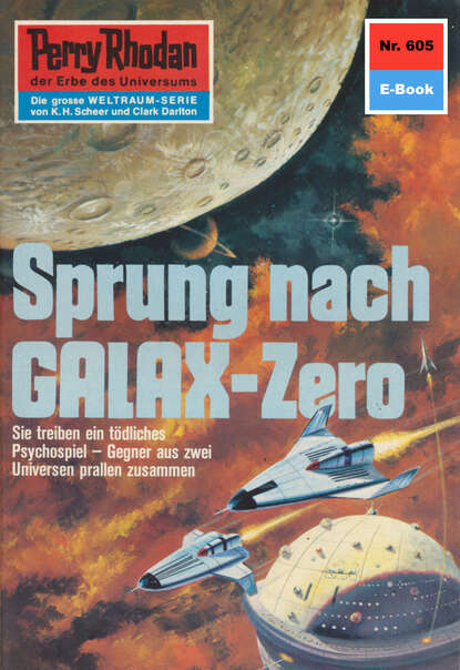 Hans Kneifel - Perry Rhodan 605: Sprung nach GALAX-Zero