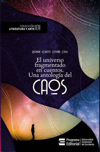 Обложка книги El universo fragmentado en cuentos, Hernán Darío España Cruz