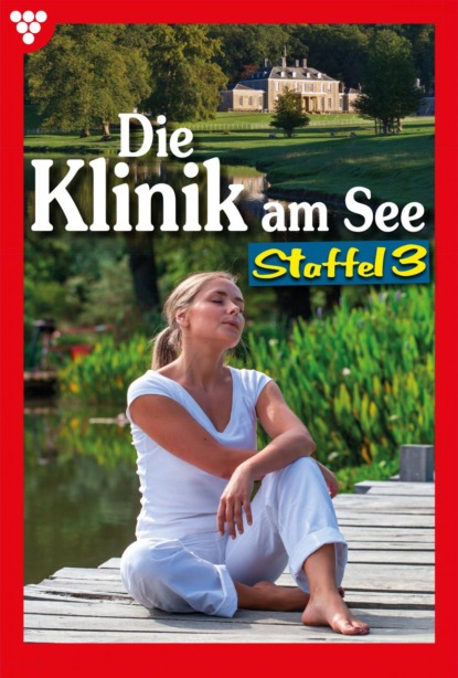 

Die Klinik am See Staffel 3 – Arztroman