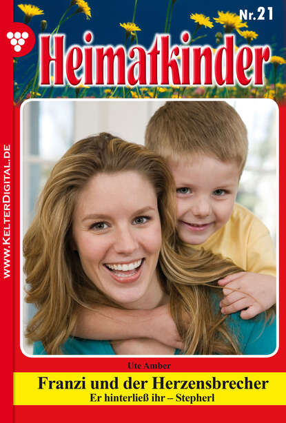 Ute Amber - Heimatkinder 21 – Heimatroman