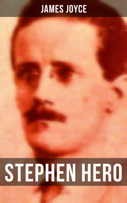 James Joyce - STEPHEN HERO