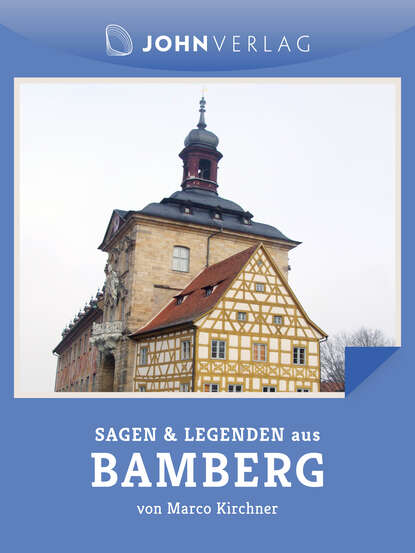 

Sagen und Legenden aus Bamberg