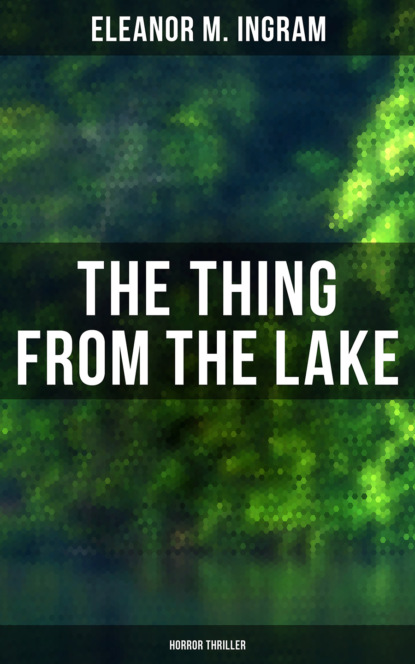 

The Thing from the Lake (Horror Thriller)
