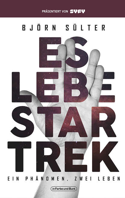 Es lebe Star Trek - Ein Ph?nomen, Zwei Leben