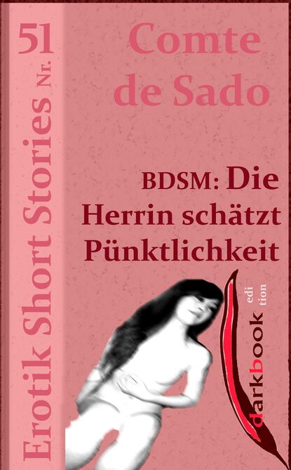 BDSM: Die Herrin schätzt Pünktlichkeit - Comte de Sado