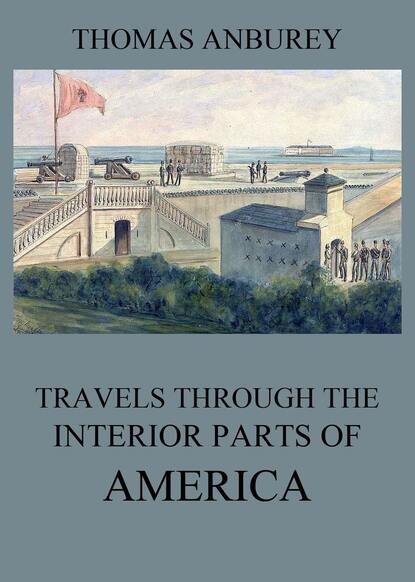 Thomas Anburey — Travels through the interior parts of America