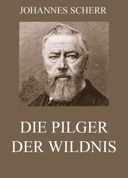 

Die Pilger der Wildnis