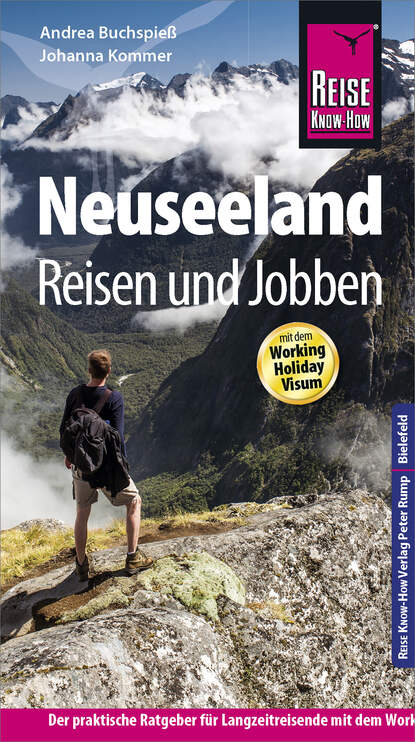 Andrea Buchspieß - Reise Know-How Reiseführer Neuseeland - Reisen & Jobben mit dem Working Holiday Visum