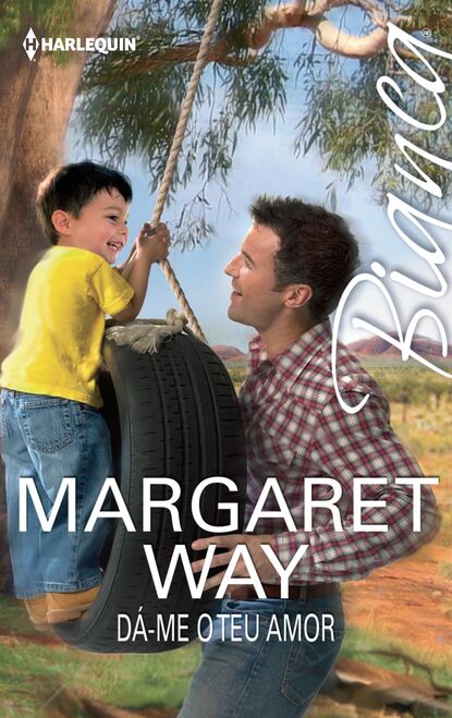 Margaret Way - Dá-me o teu amor