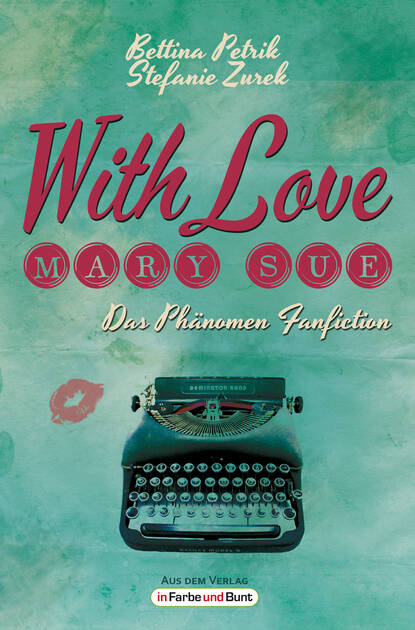 With Love, Mary Sue - Das Ph?nomen Fanfiction