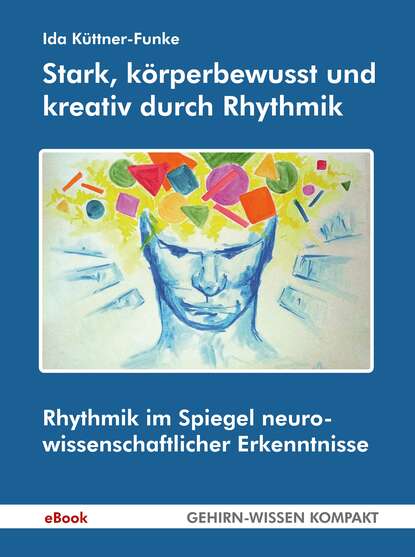 Stark, körperbewusst und kreativ durch Rhythmik (Ida Küttner-Funke). 