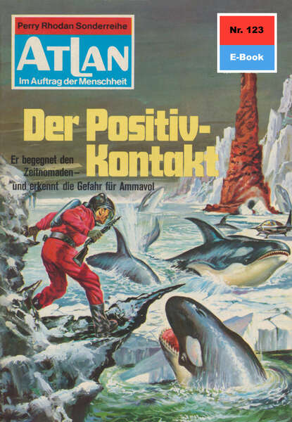 Hans Kneifel - Atlan 123: Der Positiv-Kontakt