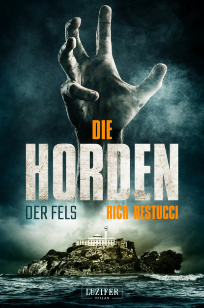 Rich Restucci — DIE HORDEN: DER FELS