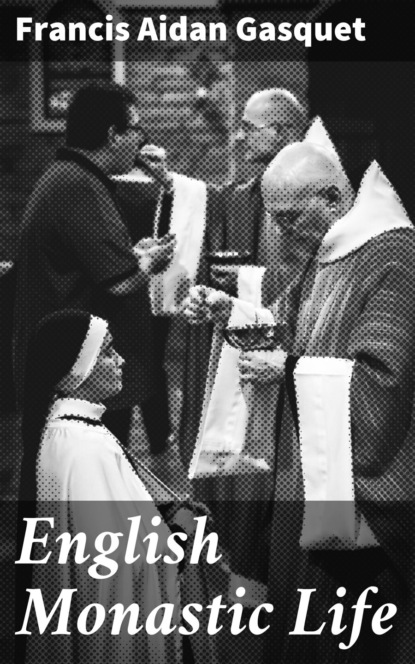 

English Monastic Life