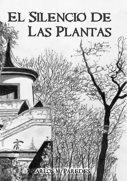 Обложка книги El silencio de las plantas, Juan Carlos Martinez Paredes