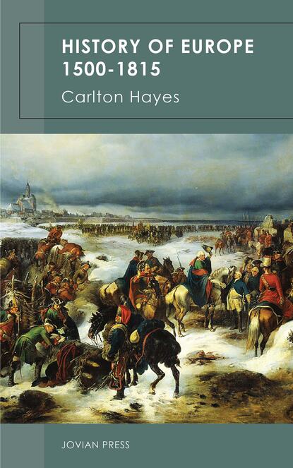 Carlton Hayes - History of Europe 1500-1815