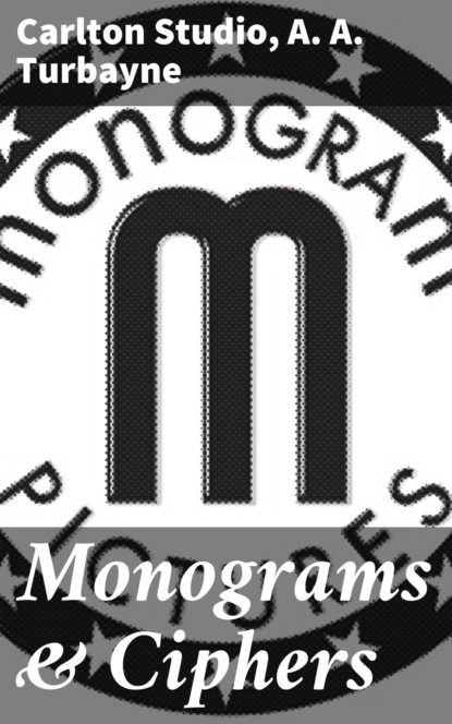 

Monograms & Ciphers