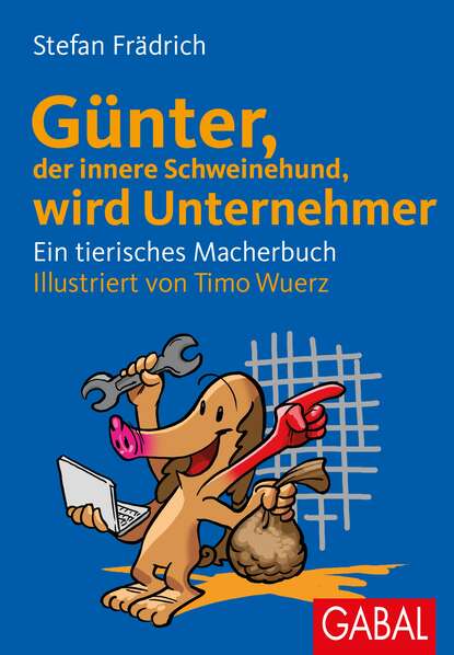 Stefan Frädrich - Günter, der innere Schweinehund, wird Unternehmer