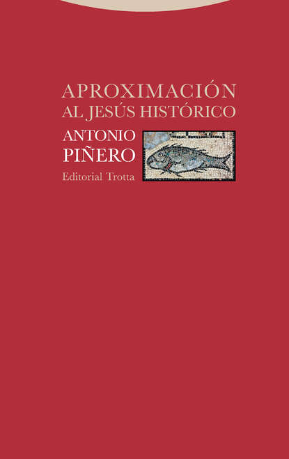 Antonio Piñero - Aproximación al Jesús histórico