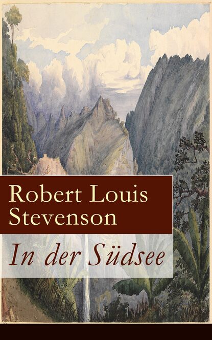 Роберт Льюис Стивенсон - In der Südsee