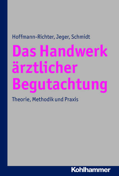 

Das Handwerk ärztlicher Begutachtung
