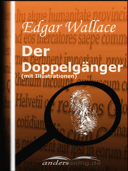 Edgar Wallace - Der Doppelgänger (mit Illustrationen)