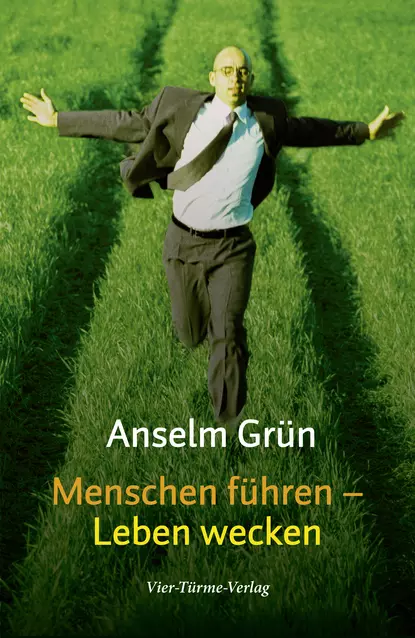 Обложка книги Menschen führen - Leben wecken, o. Anselm Grün OSB