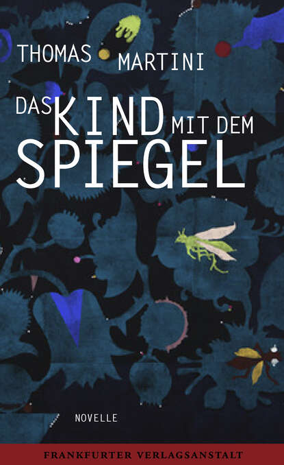 Das Kind mit dem Spiegel (Thomas Martini). 