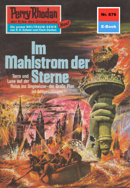 Hans Kneifel - Perry Rhodan 676: Im Mahlstrom der Sterne