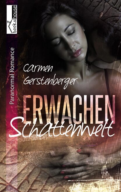 Carmen Gerstenberger - Erwachen - Schattenwelt 1