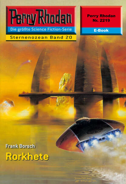 Frank Borsch - Perry Rhodan 2219: Rorkhete