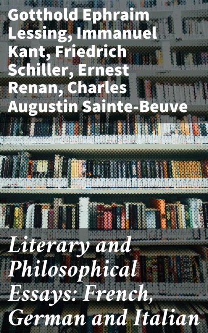 Ernest Renan - Literary and Philosophical Essays: French, German and Italian