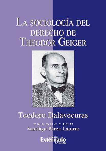 Teodoro Dalavecuras - La sociología del derecho de Theodor Geiger