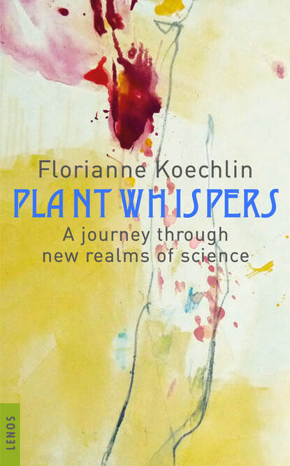 Florianne  Koechlin - Plant whispers