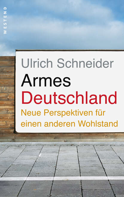 Ulrich  Schneider - Armes Deutschland