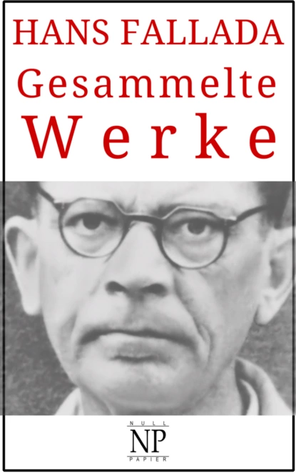 Обложка книги Hans Fallada – Gesammelte Werke, Ханс Фаллада