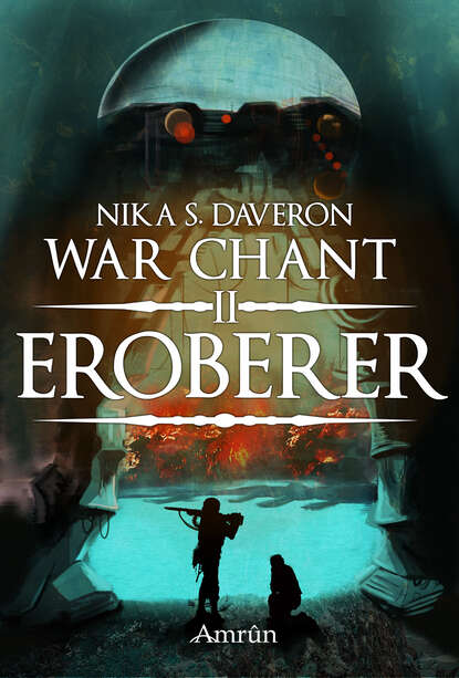 War Chant 2: Eroberer (Nika S.  Daveron). 