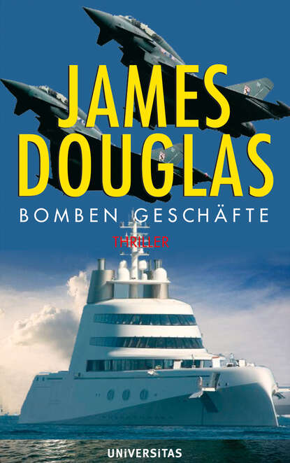 James  Douglas - Bomben Geschäfte