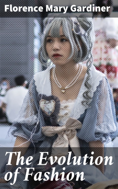 

The Evolution of Fashion